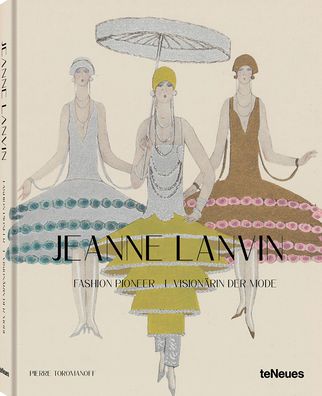 Cover for Toromanoff, Pierre &amp; Agata · Jeanne Lanvin: Fashion Pioneer (Hardcover Book) (2023)