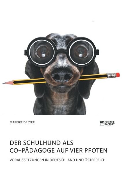 Cover for Dreyer · Der Schulhund als Co-Pädagoge au (Buch) (2019)