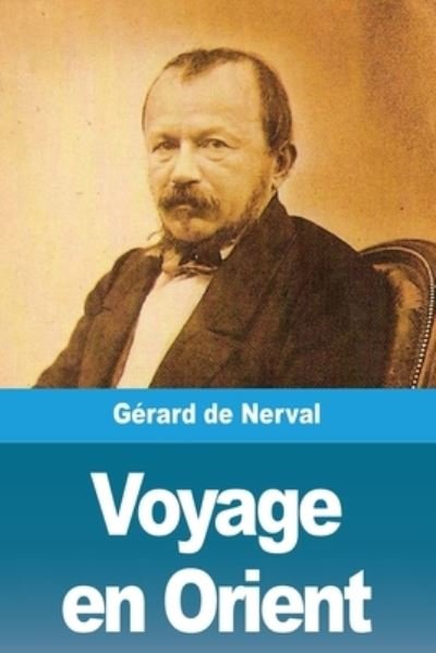 Cover for Gérard De Nerval · Voyage en Orient (Paperback Book) (2021)