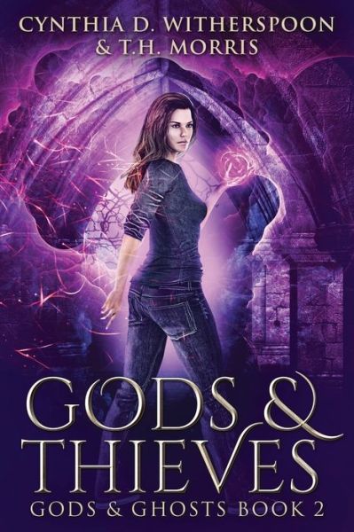 Cover for Cynthia D Witherspoon · Gods And Thieves (Paperback Book) (2021)