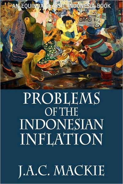 Cover for J.A.C Mackie · Problems of the Indonesian Inflation (Paperback Book) (2009)