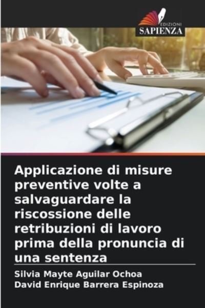 Cover for Silvia Mayte Aguilar Ochoa · Applicazione di misure preventive volte a salvaguardare la riscossione delle retribuzioni di lavoro prima della pronuncia di una sentenza (Paperback Book) (2021)
