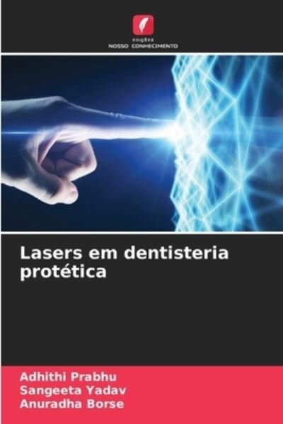 Cover for Adhithi Prabhu · Lasers em dentisteria protetica (Pocketbok) (2021)