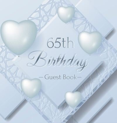 Cover for Birthday Guest Books Of Lorina · 65th Birthday Guest Book (Hardcover Book) (2020)