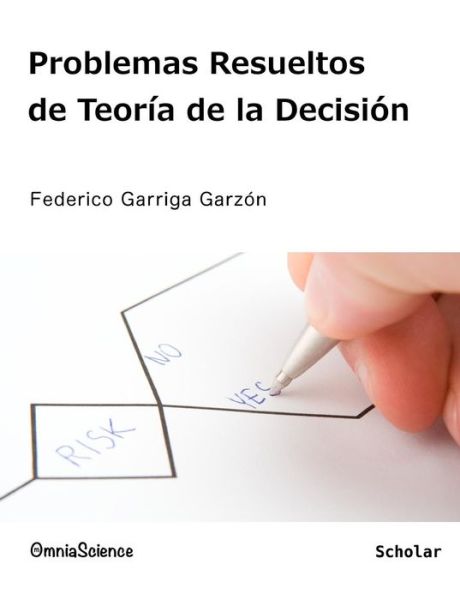 Cover for Federico Garriga Garzón · Problemas Resueltos De Teoría De La Decisión (Paperback Book) [Spanish edition] (2013)