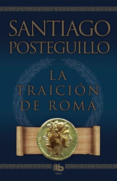 Cover for Santiago Posteguillo · Africanus 3/La traicion de Roma (Paperback Book) (2017)