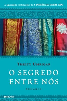 O Segredo Entre Nos - Thrity Umrigar - Books - Buobooks - 9788525065421 - November 1, 2021