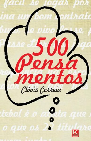 Cover for Clovis Correia · 500 Pensamentos (Pocketbok) [Portuguese edition] (2013)