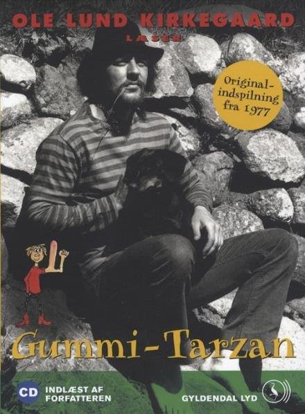 Cover for Ole Lund Kirkegaard · Ole Lund Kirkegaard læser Gummi-Tarzan (CD) [1. Ausgabe] (2009)