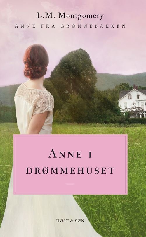 Cover for L.M. Montgomery · Anne fra Grønnebakken: Anne i drømmehuset. Anne fra Grønnebakken 5 (Paperback Book) [3th edição] (2021)