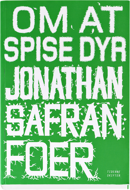 Cover for Jonathan Safran Foer · Om at spise dyr (Gebundesens Buch) [1. Ausgabe] [Indbundet] (2010)