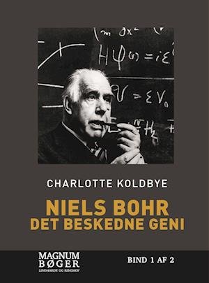 Cover for Charlotte Koldbye · Niels Bohr - Det beskedne geni (Storskrift) (Gebundesens Buch) [2. Ausgabe] (2023)