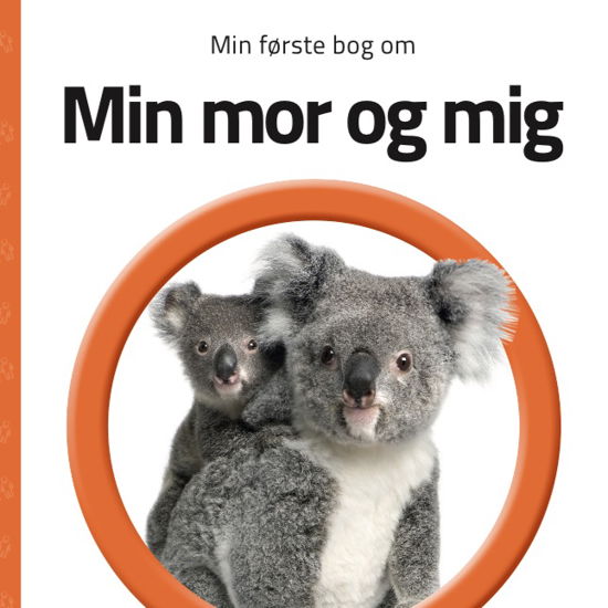 Cover for Min første bog om Min mor og mig (Papbog) [1. udgave] (2019)