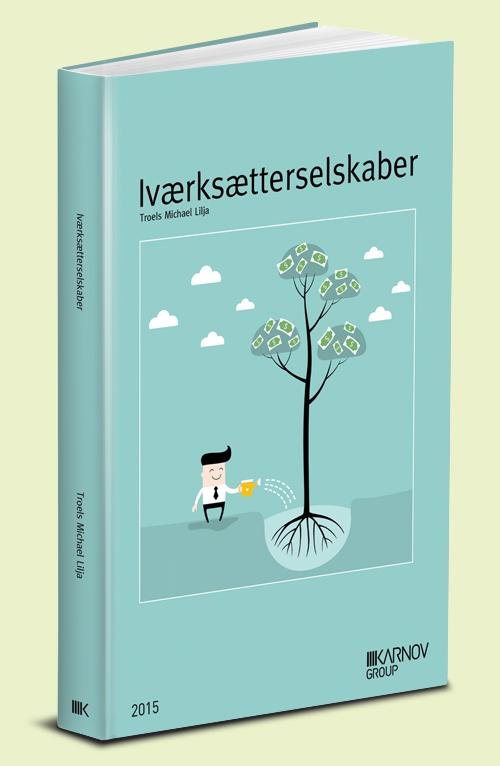 Cover for Troels Michael Lilja · Iværksætterselskaber (Gebundesens Buch) [1. Ausgabe] (2015)