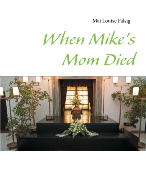 Cover for Mai Louise Falsig · When Mike's Mom Died (Paperback Book) [1e uitgave] [Paperback] (2014)