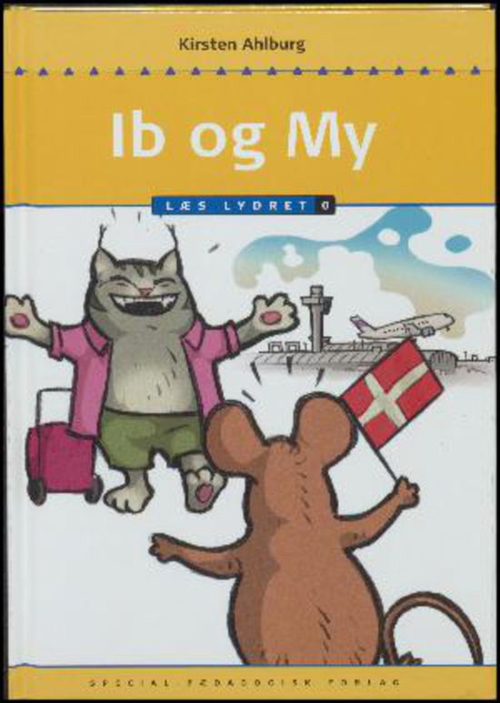 Cover for Kirsten Ahlburg · Læs lydret: Ib og My, Læs lydret 0 (Gebundesens Buch) [1. Ausgabe] (2016)