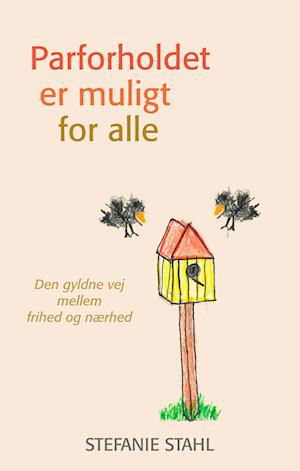 Cover for Stefanie Stahl · Parforholdet er muligt for alle (Hæftet bog) [1. udgave] (2023)