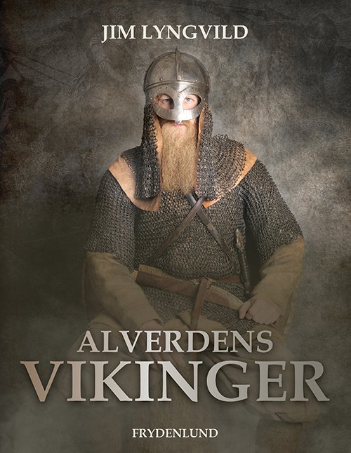 Cover for Jim Lyngvild · Alverdens vikinger (Indbundet Bog) [2. udgave] (2022)