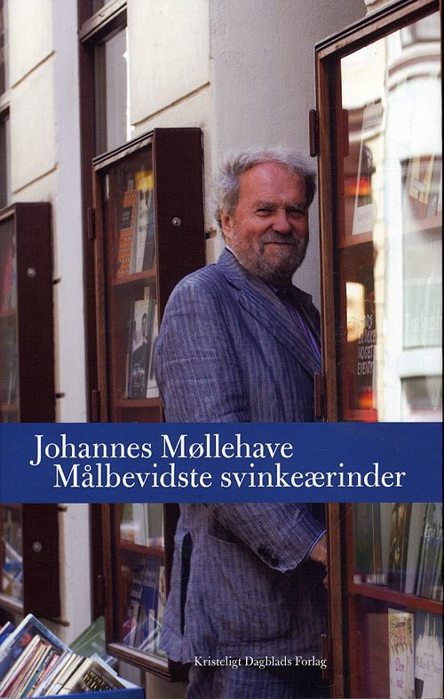 Cover for Johannes Møllehave · Målbevidste svinkeærinder (Sewn Spine Book) [1er édition] (2009)