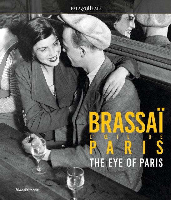 Cover for Brassai: The Eye of Paris (Hardcover Book) (2024)
