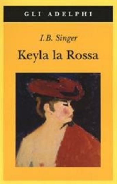 Cover for Isaac Bashevis Singer · Keyla la rossa (Taschenbuch) (2020)