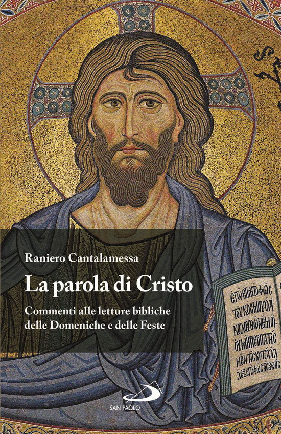 Cover for Raniero Cantalamessa · La Parola Di Cristo. Commenti Alle Letture Bibliche Delle Domeniche E Delle Feste (Book)