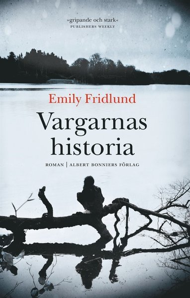 Cover for Emily Fridlund · Vargarnas historia (ePUB) (2017)