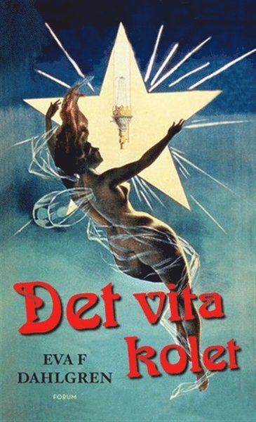 Cover for Eva F. Dahlgren · Det vita kolet (ePUB) (2011)