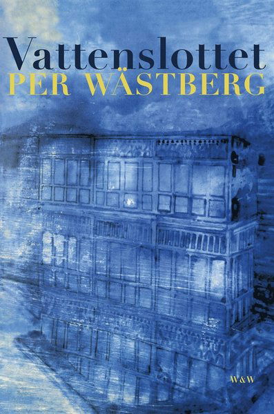 Vattenslottet - Per Wästberg - Books - Wahlström & Widstrand - 9789143501421 - May 16, 2012