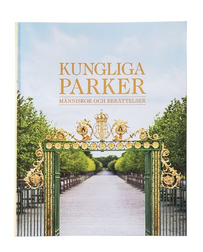 Cover for Hélène Gullberg · Kungliga slotten - Människor och berättelser: Kungliga parker : människor och berättelser (Book) (2019)