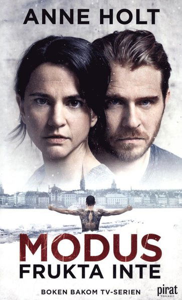 Modus: Modus : Frukta inte - Anne Holt - Bøger - Piratförlaget - 9789164205421 - 23. november 2017