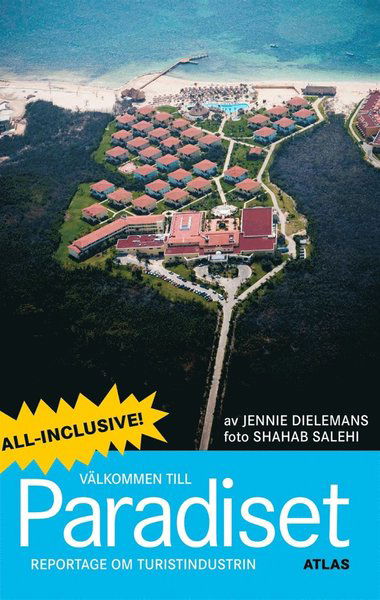 Cover for Jennie Dielemans · Välkommen till Paradiset : reportage om turistindustrin (ePUB) (2010)