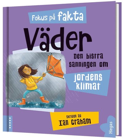 Fokus på fakta: Väder - Ian Graham - Książki - Bokförlaget Hegas - 9789178813421 - 7 października 2019