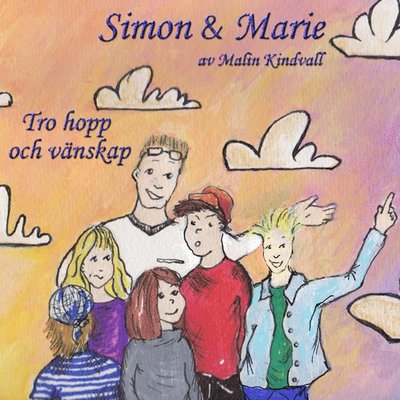 Cover for Malin Kindvall · Simon &amp; Marie - Tro, hopp och vänskap (CD) (2014)