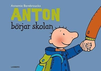 Cover for Annemie Berebrouckx · Anton börja skolan (Tavlebog) (2015)