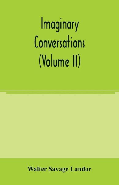 Cover for Walter Savage Landor · Imaginary conversations (Volume II) (Paperback Book) (2020)