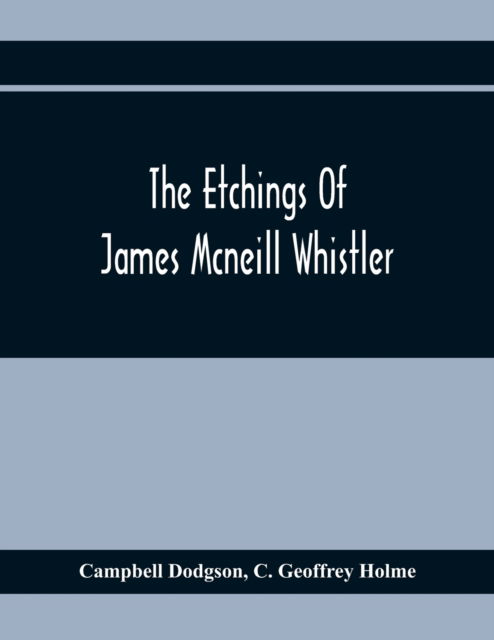 Cover for Campbell Dodgson · The Etchings Of James Mcneill Whistler (Paperback Book) (2020)