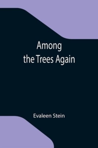 Cover for Evaleen Stein · Among the Trees Again (Paperback Book) (2021)