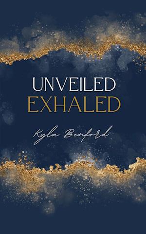 Cover for Kyla Benford · Unveiled, Exhaled (Book) (2023)