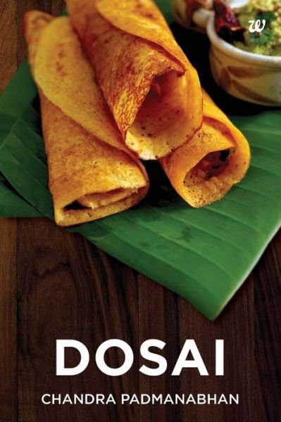 Cover for Chandra Padmanabhan · Dosai (Paperback Book) (2014)