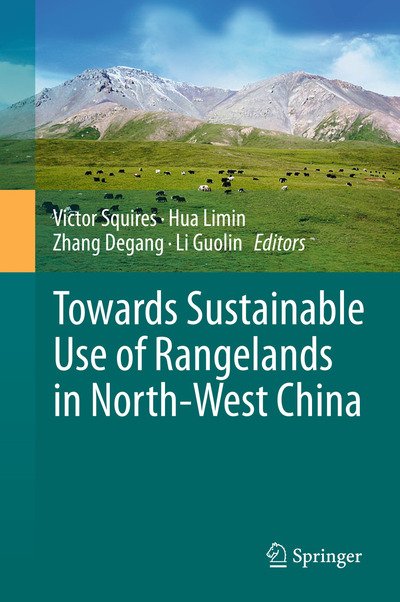 Victor Squires · Towards Sustainable Use of Rangelands in North-West China (Paperback Bog) [2010 edition] (2014)