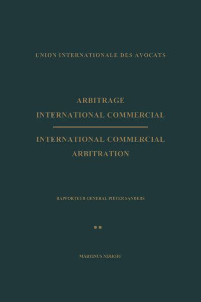 Cover for Union Internationale des Avocats · Arbitrage International Commercial / International Commercial Arbitration: Rapporteur General Pieter Sanders Tome II / Volume II (Paperback Book) [Softcover reprint of the original 1st ed. 1960 edition] (1960)