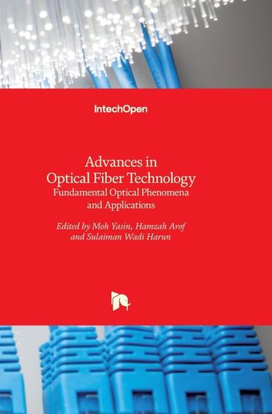 Cover for Moh Yasin · Advances in Optical Fiber Technology: Fundamental Optical Phenomena and Applications (Hardcover Book) (2015)