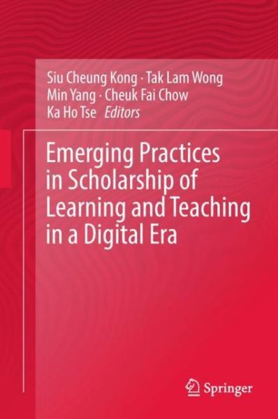Emerging Practices in Scholarship of Learning and Teaching in a Digital Era - - Bøger - Springer Verlag, Singapore - 9789811033421 - 1. marts 2017