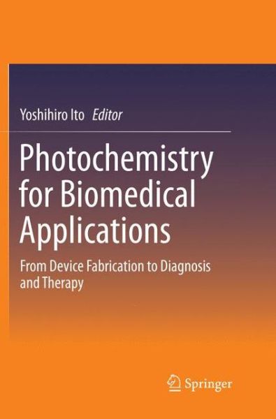 Cover for Photochemistry for Biomedical Applications: From Device Fabrication to Diagnosis and Therapy (Paperback Book) [Softcover reprint of the original 1st ed. 2018 edition] (2018)