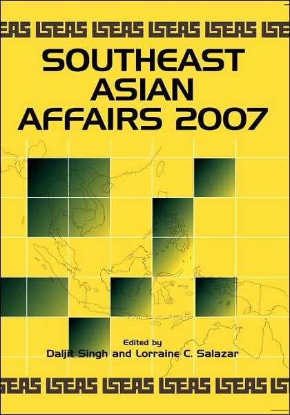 Cover for Daljit Singh · Southeast Asian Affairs 2007 - Southeast Asian Affairs (Hardcover bog) (2007)