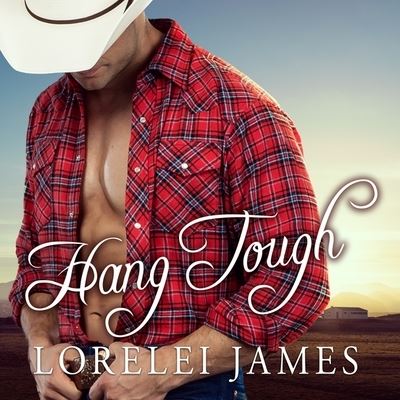 Hang Tough - Lorelei James - Muzyka - Tantor Audio - 9798200011421 - 1 listopada 2016