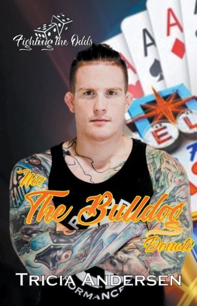 Cover for Tricia Andersen · The Bulldog - Fighting the Odds (Paperback Book) (2021)