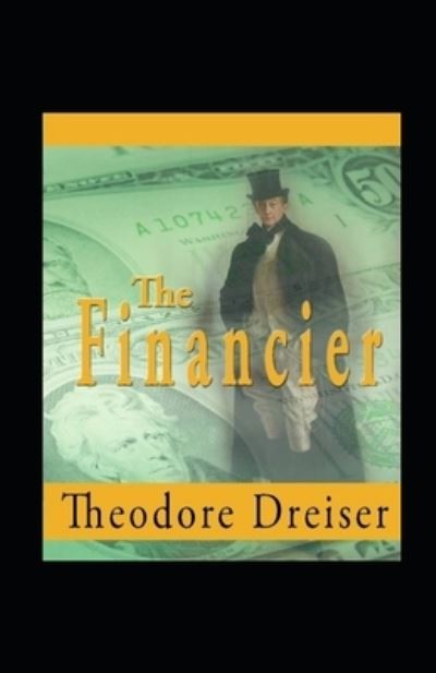 Cover for Theodore Dreiser · The Financier Annotated (Paperback Book) (2022)