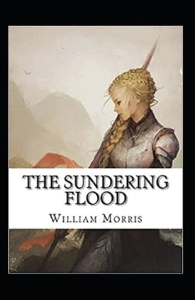 Cover for William Morris · The Sundering Flood Illustrated (Paperback Bog) (2021)